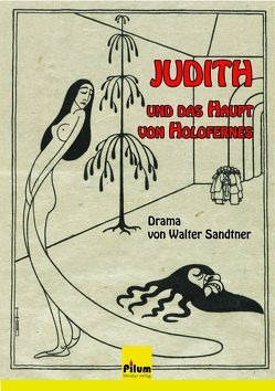 Judith und das Haupt von Holofernes von Sandtner,  Walter