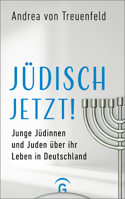 Jüdisch jetzt! von von Treuenfeld,  Andrea