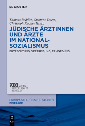 Jüdische Ärztinnen und Ärzte im Nationalsozialismus von Beddies,  Thomas, Doetz,  Susanne, Kopke,  Christoph