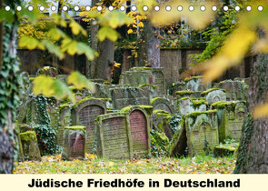 Jüdische Friedhöfe in Deutschland (Tischkalender 2022 DIN A5 quer) von Vorndran,  Hans-Georg