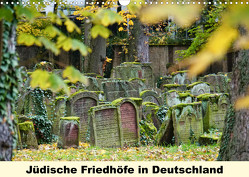 Jüdische Friedhöfe in Deutschland (Wandkalender 2023 DIN A3 quer) von Vorndran,  Hans-Georg