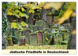 Jüdische Friedhöfe in Deutschland (Wandkalender 2024 DIN A3 quer), CALVENDO Monatskalender von Vorndran,  Hans-Georg