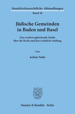 Jüdische Gemeinden in Baden und Basel. von Nolte,  Achim