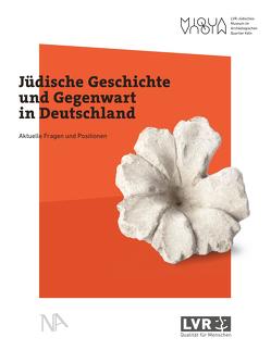 Jüdische Geschichte und Gegenwart in Deutschland von Cohen,  Laura, Otten,  Thomas, Twiehaus,  Christiane