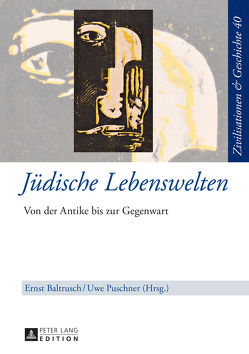 Jüdische Lebenswelten von Baltrusch,  Ernst, Puschner,  Uwe