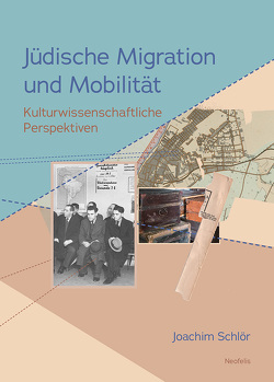Jüdische Migration und Mobilität von Schloer,  Joachim