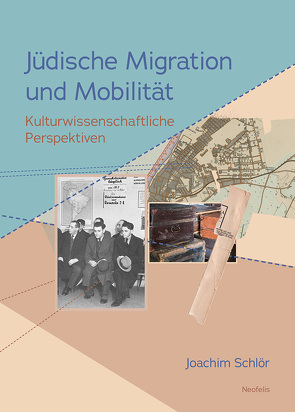 Jüdische Migration und Mobilität von Schloer,  Joachim