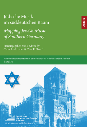 Jüdische Musik im süddeutschen Raum / Mapping Jewish Music of Southern Germany von Bockmaier,  Claus, Frühauf,  Tina