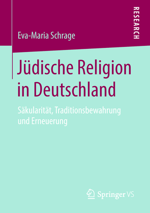 Jüdische Religion in Deutschland von Schrage,  Eva-Maria