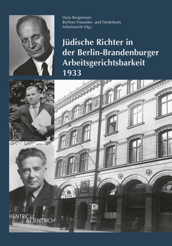 Jüdische Richter in der Berlin-Brandenburger Arbeitsgerichtsbarkeit 1933 von Bergemann,  Hans