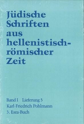 Jüdische Schriften aus hellenistisch-römischer Zeit, Bd 1: Historische… / 3. Esra-Buch von Pohlmann,  Karl-Friedrich