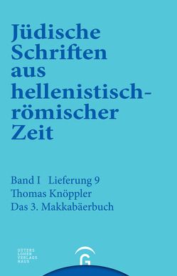 Jüdische Schriften aus hellenistisch-römischer Zeit, Bd 1: Historische… / 3. Makkabäerbuch von Knöppler,  Thomas