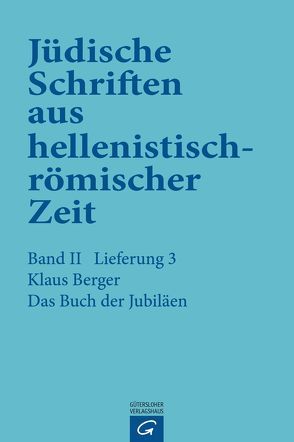 Jüdische Schriften aus hellenistisch-römischer Zeit, Bd 2: Unterweisung… / Das Buch der Jubiläen von Berger,  Klaus