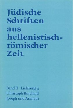 Jüdische Schriften aus hellenistisch-römischer Zeit, Bd 2: Unterweisung… / Joseph und Aseneth von Burchard,  Christoph
