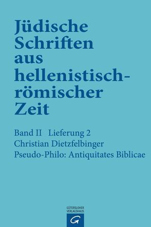 Jüdische Schriften aus hellenistisch-römischer Zeit, Bd 2: Unterweisung… / Pseudo-Philo: Antiquitates Biblicae (Liber Antiquitatum Biblicarum) von Dietzfelbinger,  Christian