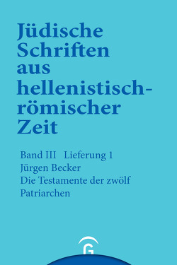 Jüdische Schriften aus hellenistisch-römischer Zeit, Bd 3: Unterweisung in lehrhafter Form / Die Testamente der zwölf Patriarchen von Becker Jürgen