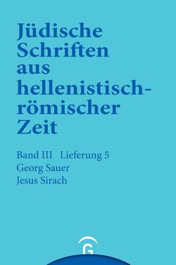 Jüdische Schriften aus hellenistisch-römischer Zeit, Bd 3: Unterweisung in lehrhafter Form / Jesus Sirach (Ben Sira) von Sauer,  Georg