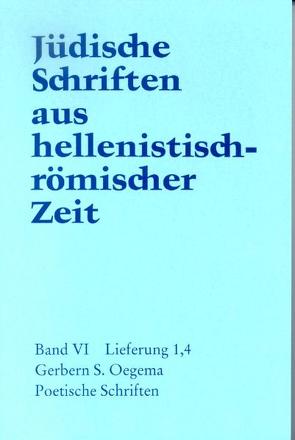 Jüdische Schriften aus hellenistisch-römischer Zeit, Bd 6: Supplementa / Poetische Schriften von Oegema,  Gerbern S.