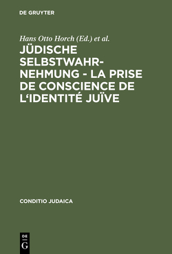 Jüdische Selbstwahrnehmung – La prise de conscience de l’identité juïve von Horch,  Hans Otto, Wardi,  Charlotte