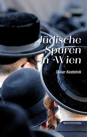 Jüdische Spuren in Wien von Kostelnik,  Oskar