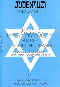 Jüdische Urkundenformulare aus dem muslimischen Spanien von von Mutius,  Hans-Georg