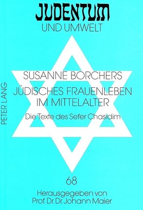 Jüdisches Frauenleben im Mittelalter von Borchers,  Susanne