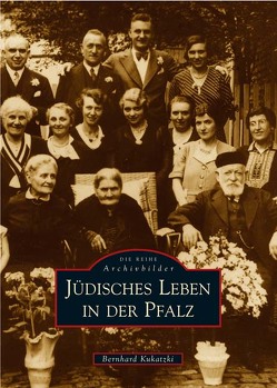 Jüdisches Leben in der Pfalz von Kukatzki,  Bernhard