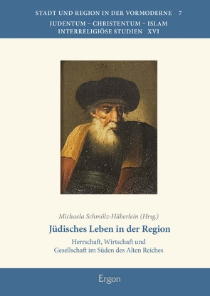 Jüdisches Leben in der Region von Schmölz-Häberlein,  Michaela
