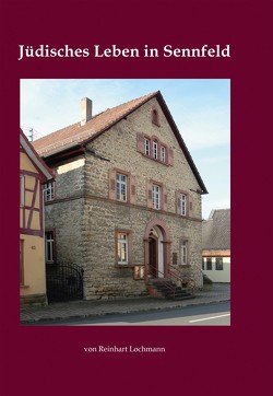 Jüdisches Leben in Sennfeld von Lochmann,  Reinhart