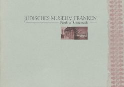 Jüdisches Museum Franken – Fürth & Schnaittach von Purin,  Bernhard