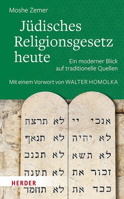 Jüdisches Religionsgesetz heute von Birkenhauer,  Anne, Homolka,  Walter, Zemer,  Moshe