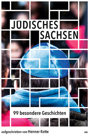 Jüdisches Sachsen von Kotte,  Henner