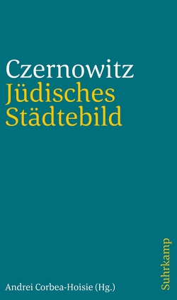 Jüdisches Städtebild Czernowitz von Baselgia,  Guido, Corbea-Hoisie,  Andrei, Erich,  Renata