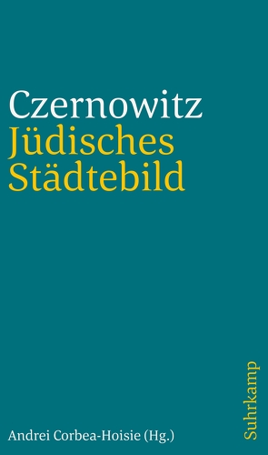 Jüdisches Städtebild Czernowitz von Baselgia,  Guido, Corbea-Hoisie,  Andrei, Erich,  Renata