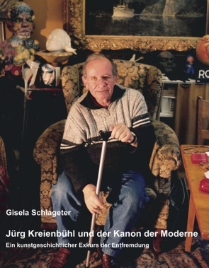 Jürg Kreienbühl und der Kanon der Moderne von Schlageter,  Gisela
