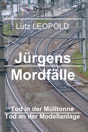 Jürgens Mordfälle 4 von LEOPOLD,  Lutz