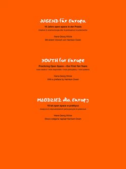 Jugend für Europa, 10 Jahre open space Praxis von Owen,  Harrison, Pannwitz,  Michael M, Wicke,  Hans-Georg