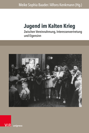 Jugend im Kalten Krieg von Andresen,  Knud, Baader,  Meike Sophia, Bergbauer,  Knut, Chung,  Sungyoun, Dolezich,  Laura, Hamel,  Anne-Christine, Kenkmann,  Alfons, Klein,  Janin, Kleine,  Pia, Klessmann,  Christoph, Koch,  Sandra, Köster,  Markus, Kroschel,  Friederike, Lehnert,  Sigrun, Macheledt,  Arndt, Nunkesser,  Nicole, Pilarczyk,  Ulrike, Rappe-Weber,  Susanne, Schneemann,  Frauke, Wedemeyer-Kolwe,  Bernd, Wolff,  Paul