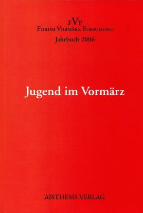 Jugend im Vormärz von Beutin,  Wolfgang, Groppe,  Carola, Kolk,  Rainer, Kruckis,  Hans M, Mehring,  Frank, Pethes,  Nicolas, Ruppert,  Stefan, Singh,  Sikander, Steinlein,  Rüdiger