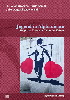 Jugend in Afghanistan von Ahmad,  Aisha-Nusrat, Auge,  Ulrike, Langer,  Phil C., Majidi,  Khesraw