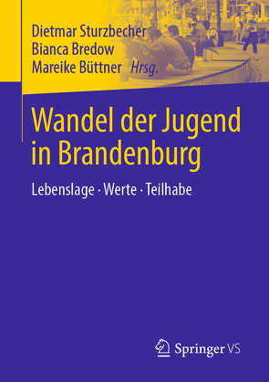 Wandel der Jugend in Brandenburg von Bredow,  Bianca, Büttner,  Mareike, Sturzbecher,  Dietmar