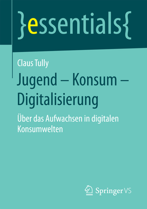 Jugend – Konsum – Digitalisierung von Tully,  Claus