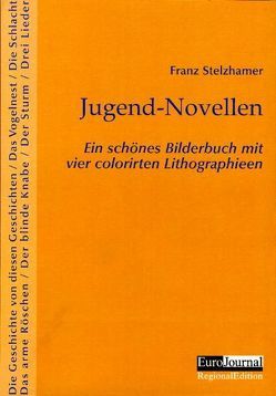 Jugend-Novellen von Stelzhamer,  Franz