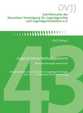 Jugend ohne Rettungsschirm – Herausforderungen annehmen! von Deutsche Vereinigung für Jugendgerichte und Jugendgerichtshilfen e.V.
