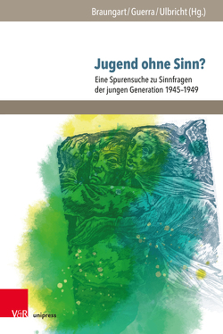 Jugend ohne Sinn? von Angermann,  Eric, Behling,  Hannah, Braun,  Karl, Braungart,  Wolfgang, Brehm,  David, Buschmeier,  Matthias, Colombo,  Gloria, Elberfeld,  Jens, Fichtenau,  Viktor, Fischer,  Saskia, Funck,  Sandra, Guerra,  Gabriele, Haßler,  Laura, Kersten,  Marja, Kohlberger,  Viola, Kolk,  Rainer, Kunze,  Susanna, Lenski,  Katharina, Linzner,  Felix, Lütgemeier-Davin,  Reinhold, Meier,  Franziska, Nicolai,  Johann, Nußbruch,  Simon, Rappe-Weber,  Susanne, Rottschäfer,  Nils, Ruppert,  Felix, Schweigmann-Greve,  Kay, Theilemann,  Stephan, Thiede,  Lucia, Tyrell,  Hartmann, Ulbricht,  Justus H, Wehren,  Sylvia, Wölk,  Lieven