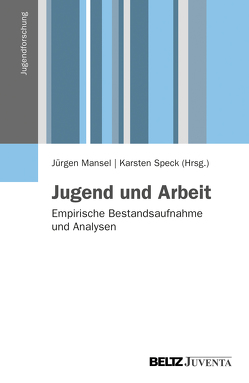 Jugend und Arbeit von Mansel,  Jürgen, Speck,  Karsten