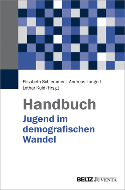 Handbuch Jugend im demografischen Wandel von Kuld,  Lothar, Lange,  Andreas, Schlemmer,  Elisabeth