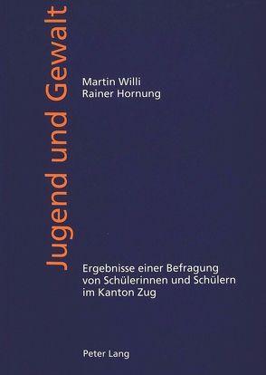 Jugend und Gewalt von Hornung,  Rainer, Willi,  Martin