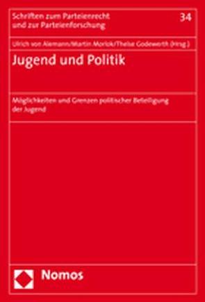 Jugend und Politik von Alemann,  Ulrich von, Godewerth,  Thelse, Morlok,  Martin