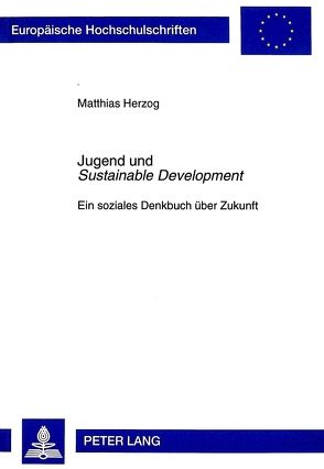 Jugend und «Sustainable Development» von Herzog,  Matthias
